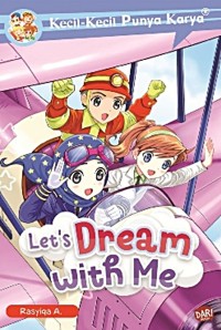 Image of Kecil-kecil punya karya Let's Dream with Me!